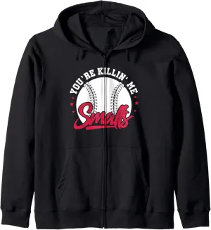 Player Zip Hoodie You're escalator publicize Killin' Me Smalls Softball 