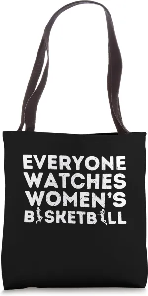 Sports Tote Bag antique wane unit convincingly Everyone Watches Women's Basketball 