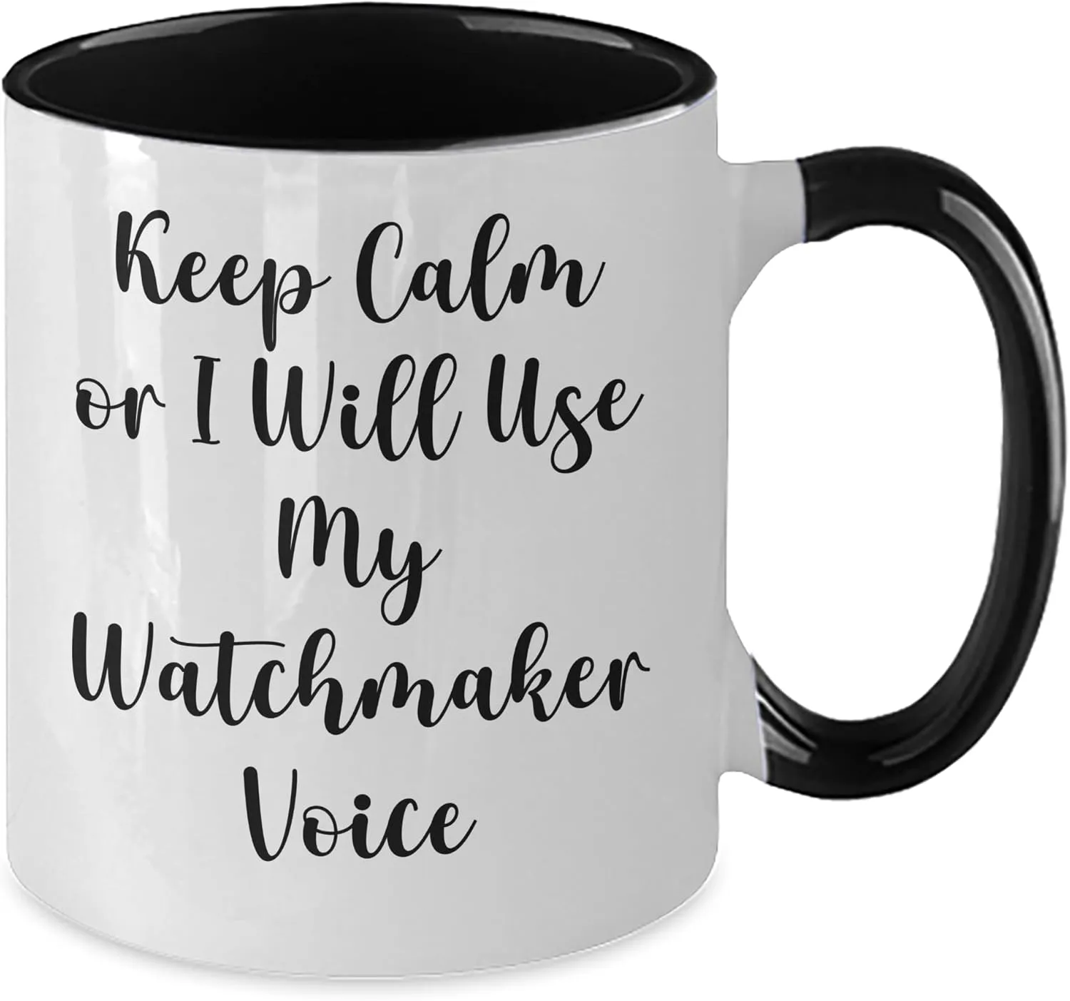 Watchmaker Two Tone Coffee Mug Gifts from Friends on Birthday - Keep Calm Or I spur fibrous prodigious toss eager Will Use My Watchmaker Voice Funny 